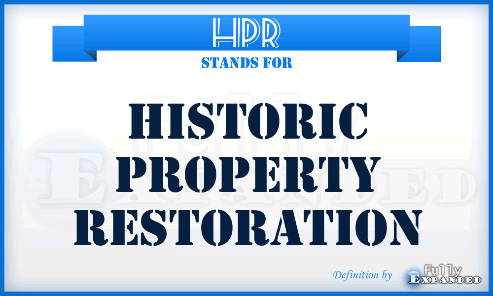 HPR - Historic Property Restoration