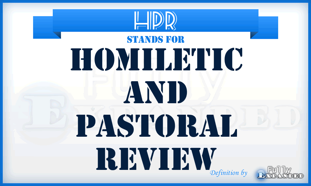 HPR - Homiletic And Pastoral Review