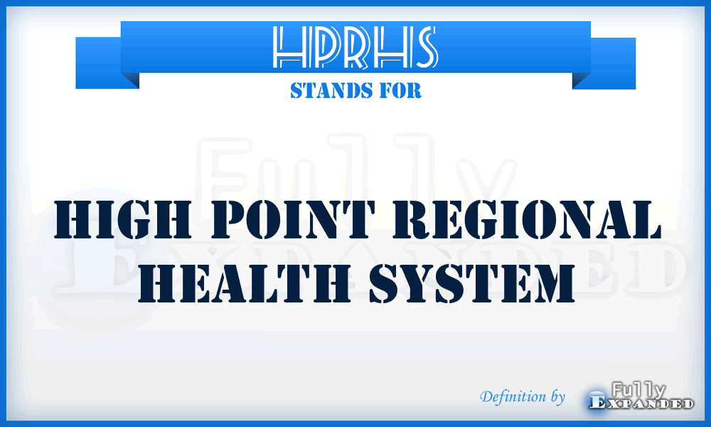 HPRHS - High Point Regional Health System