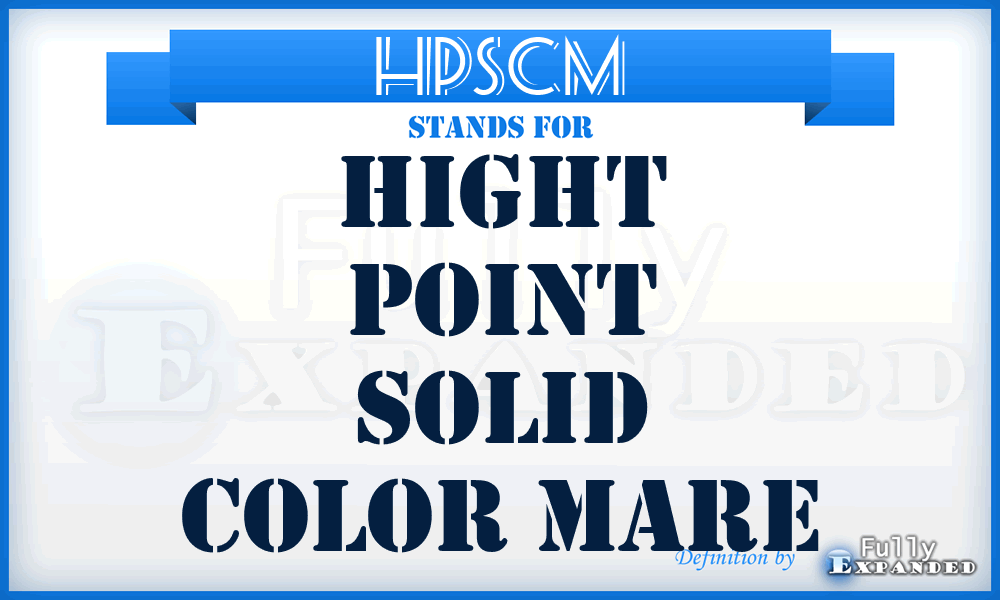 HPSCM - Hight Point Solid Color Mare