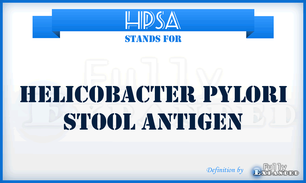 HPSA - Helicobacter Pylori Stool Antigen