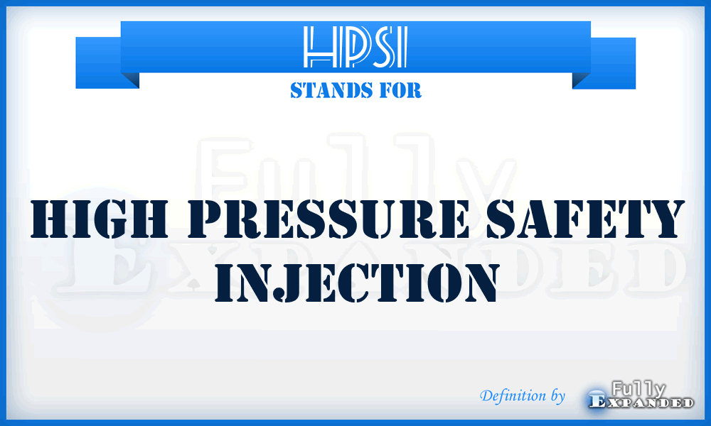 HPSI - High Pressure Safety Injection