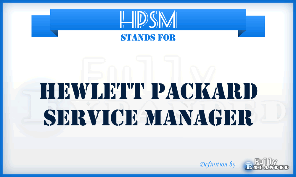 HPSM - Hewlett Packard Service Manager