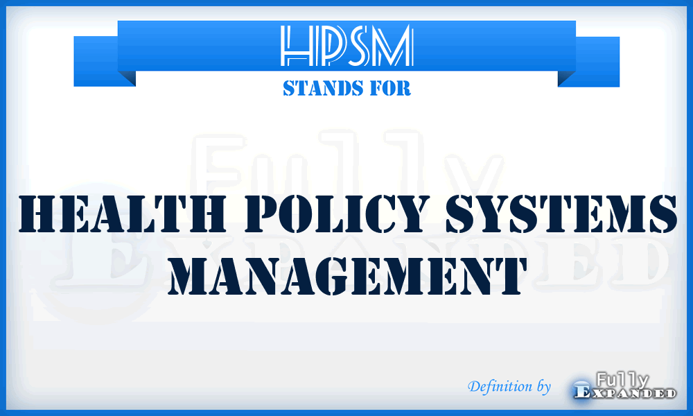 HPSM - Health Policy Systems Management