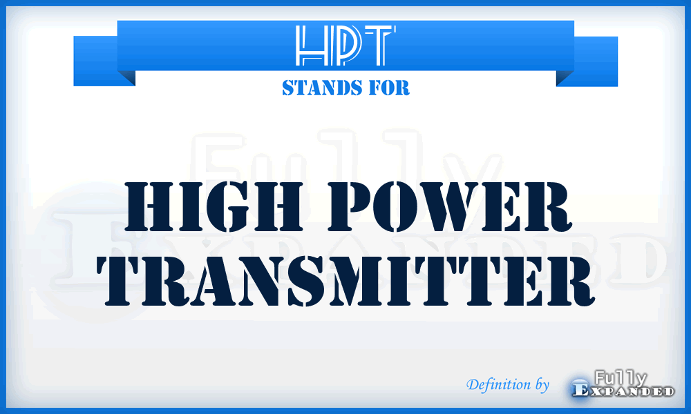 HPT - High Power Transmitter