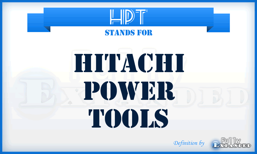 HPT - Hitachi Power Tools
