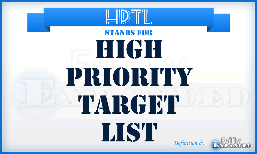 HPTL - High Priority Target List