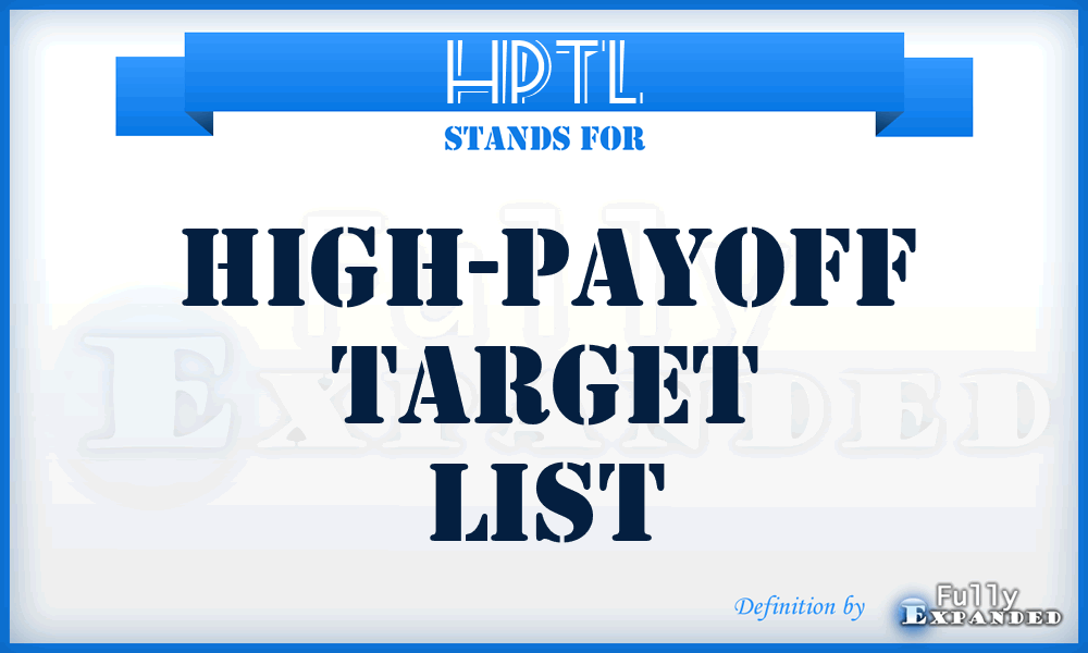 HPTL - high-payoff target list