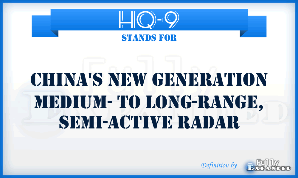 HQ-9 - China's new generation medium- to long-range, semi-active radar