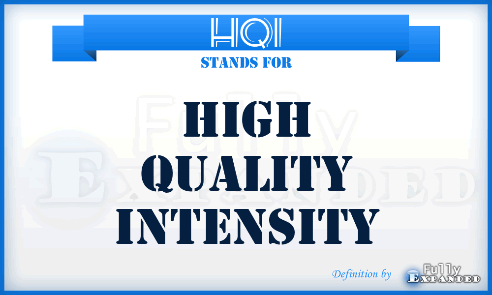 HQI - High Quality Intensity