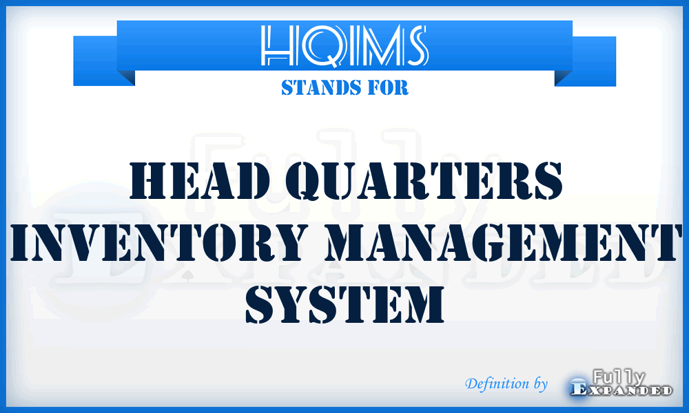 HQIMS - Head Quarters Inventory Management System