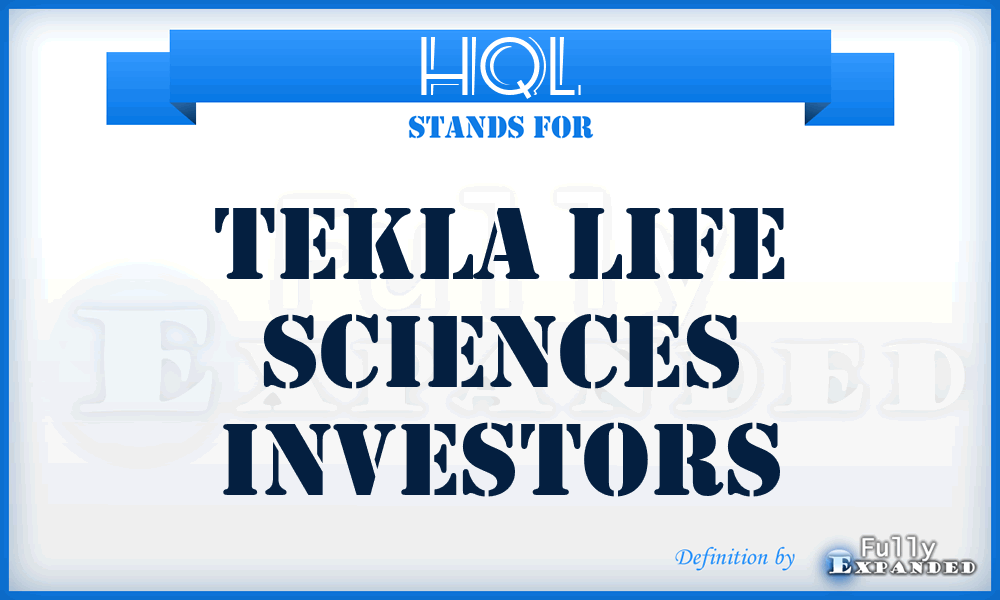 HQL - Tekla Life Sciences Investors