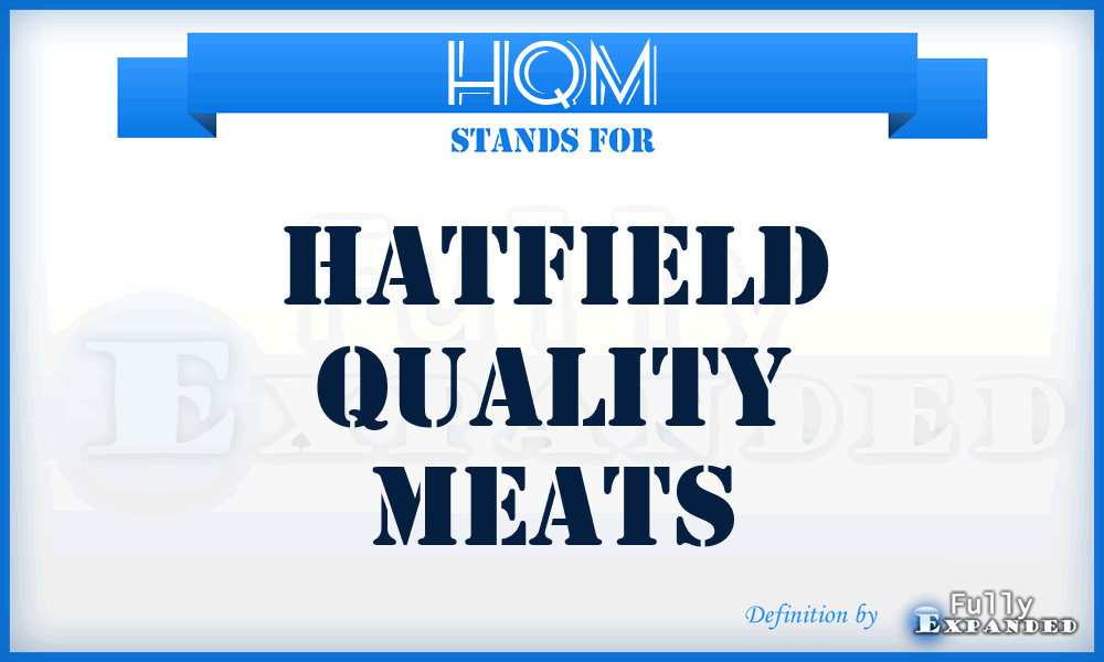 HQM - Hatfield Quality Meats