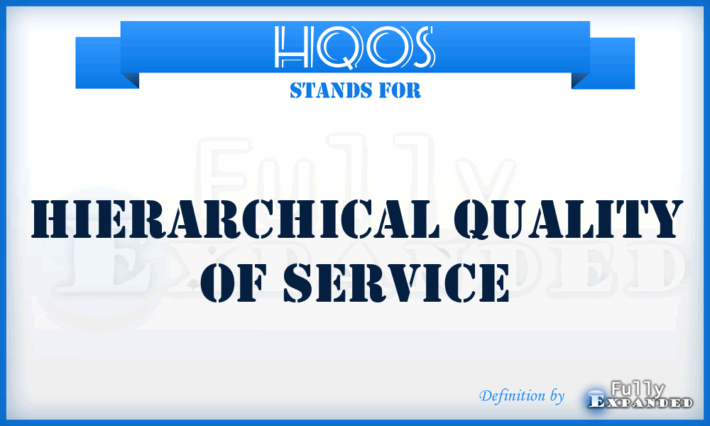 HQOS - Hierarchical Quality of Service
