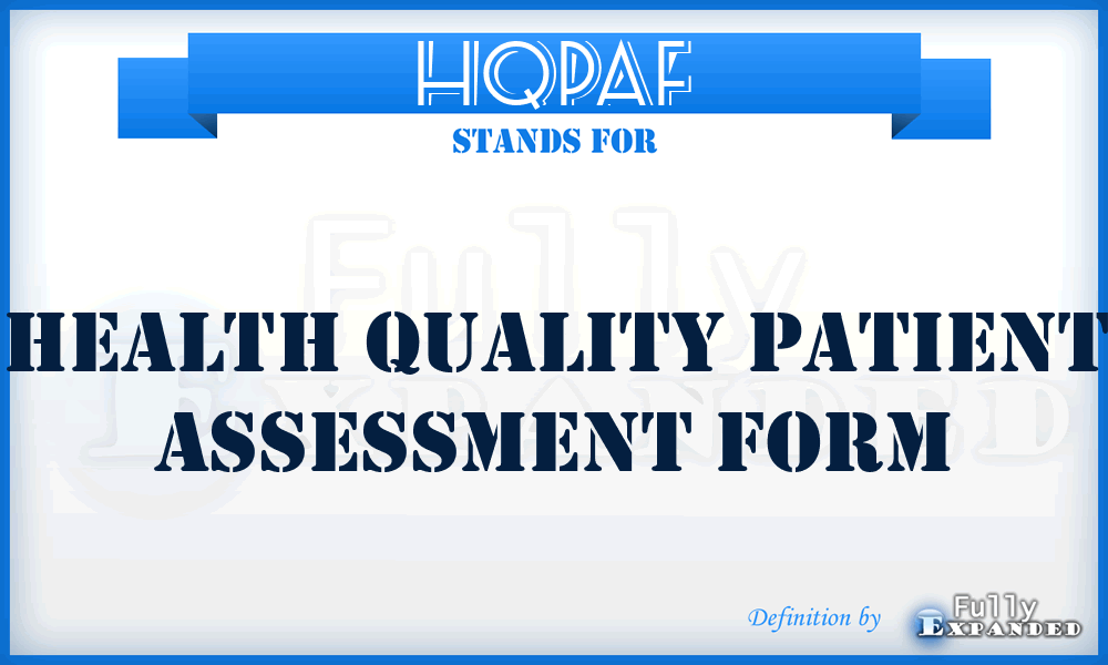 HQPAF - Health Quality Patient Assessment Form