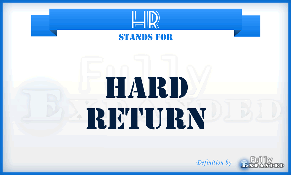 HR - Hard Return