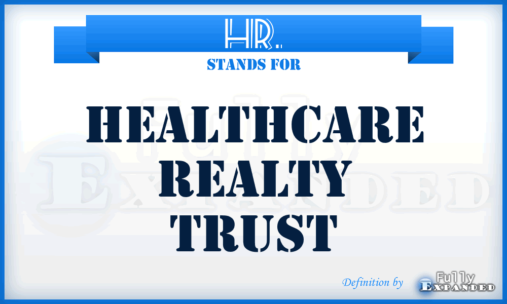 HR. - Healthcare Realty Trust