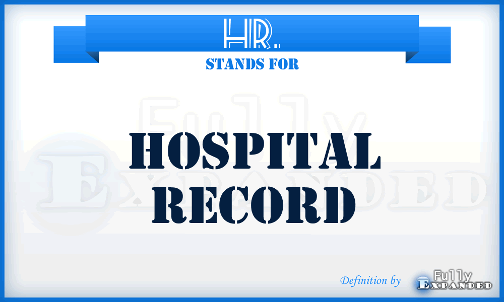 HR. - Hospital Record
