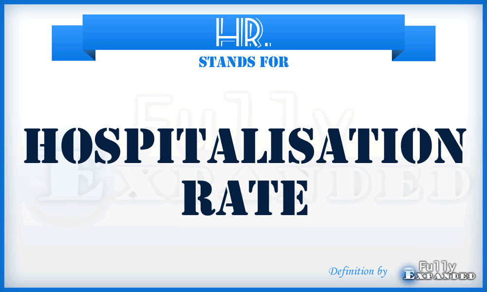 HR. - hospitalisation rate