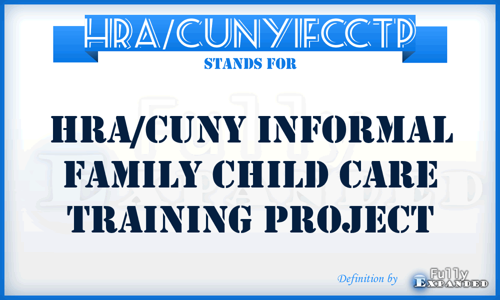 HRA/CUNYIFCCTP - HRA/CUNY Informal Family Child Care Training Project