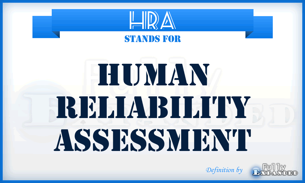 HRA - Human Reliability Assessment