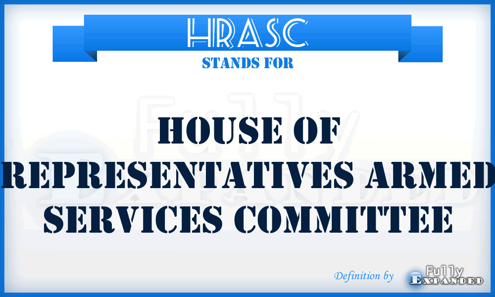 HRASC - House of Representatives Armed Services Committee