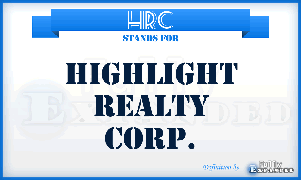 HRC - Highlight Realty Corp.