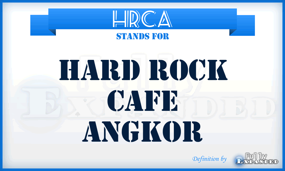 HRCA - Hard Rock Cafe Angkor