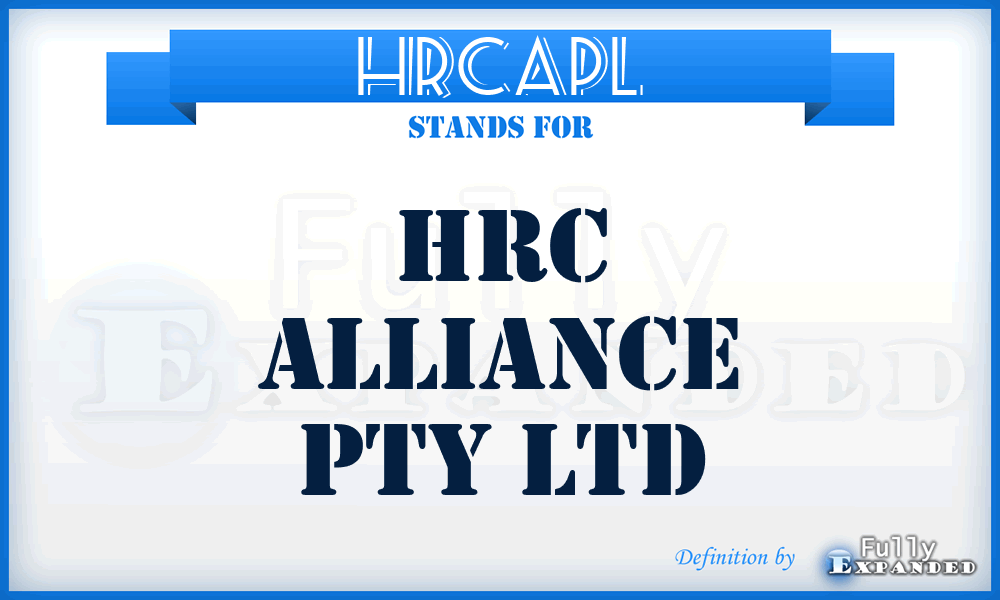 HRCAPL - HRC Alliance Pty Ltd