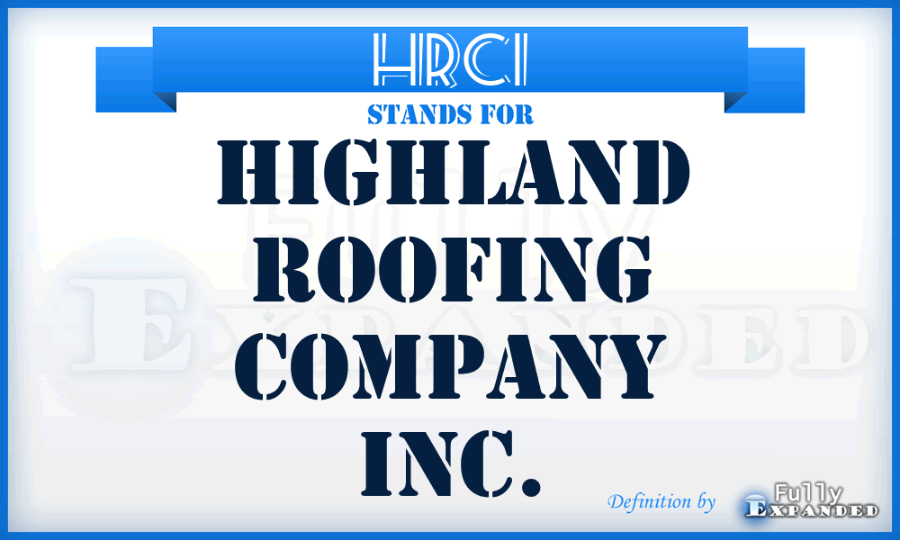 HRCI - Highland Roofing Company Inc.