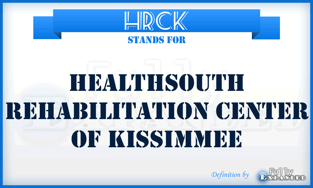 HRCK - Healthsouth Rehabilitation Center of Kissimmee