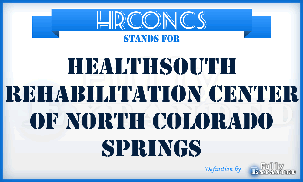 HRCONCS - Healthsouth Rehabilitation Center Of North Colorado Springs