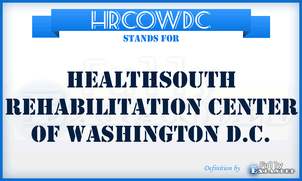 HRCOWDC - Healthsouth Rehabilitation Center Of Washington D.C.