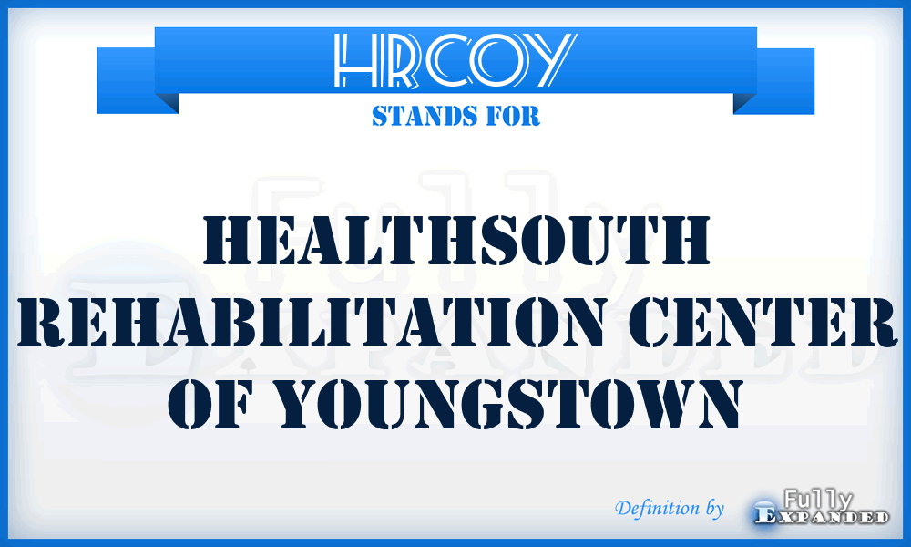HRCOY - Healthsouth Rehabilitation Center Of Youngstown
