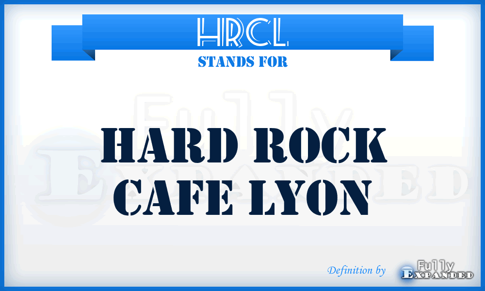 HRCL - Hard Rock Cafe Lyon