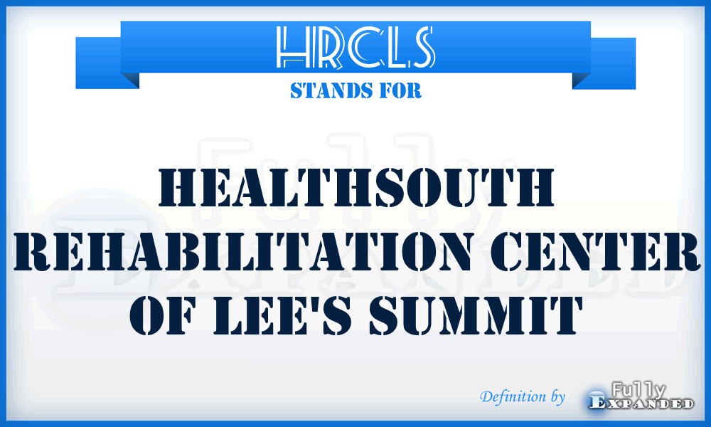HRCLS - Healthsouth Rehabilitation Center of Lee's Summit