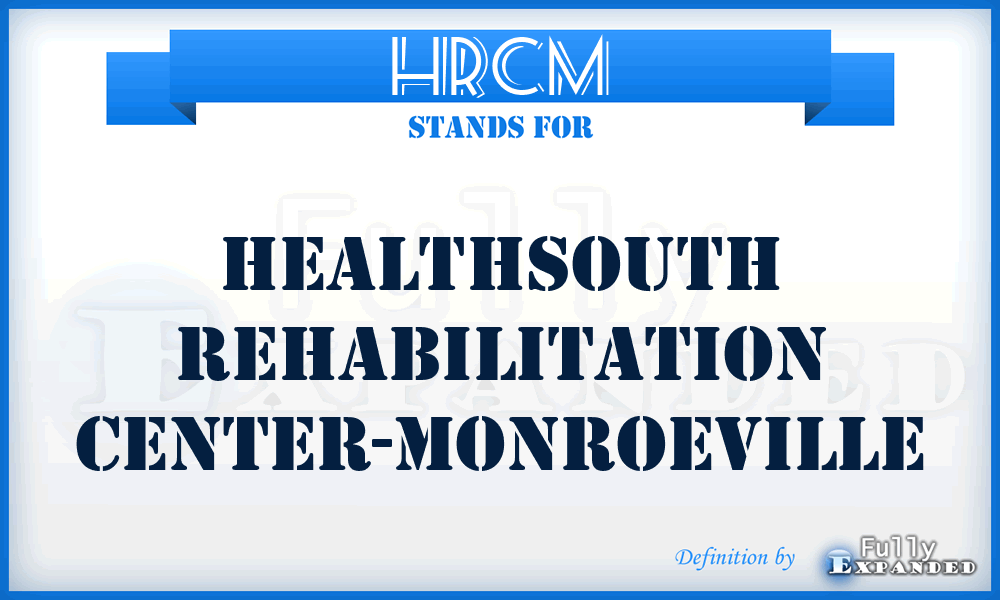 HRCM - Healthsouth Rehabilitation Center-Monroeville