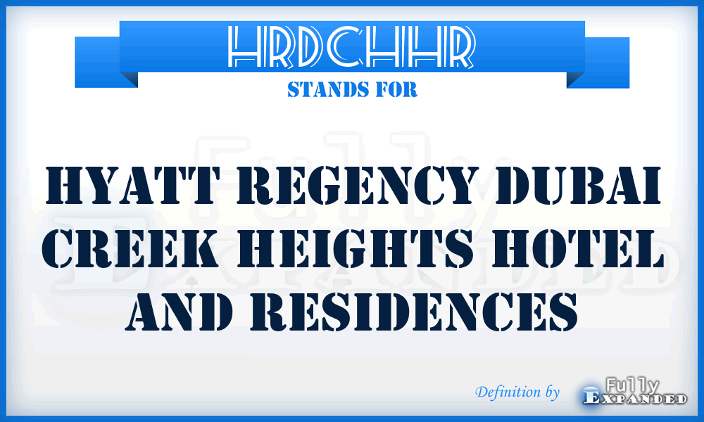 HRDCHHR - Hyatt Regency Dubai Creek Heights Hotel and Residences