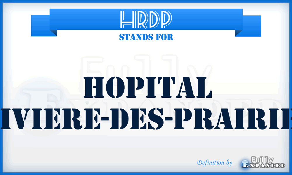 HRDP - Hopital Riviere-Des-Prairies