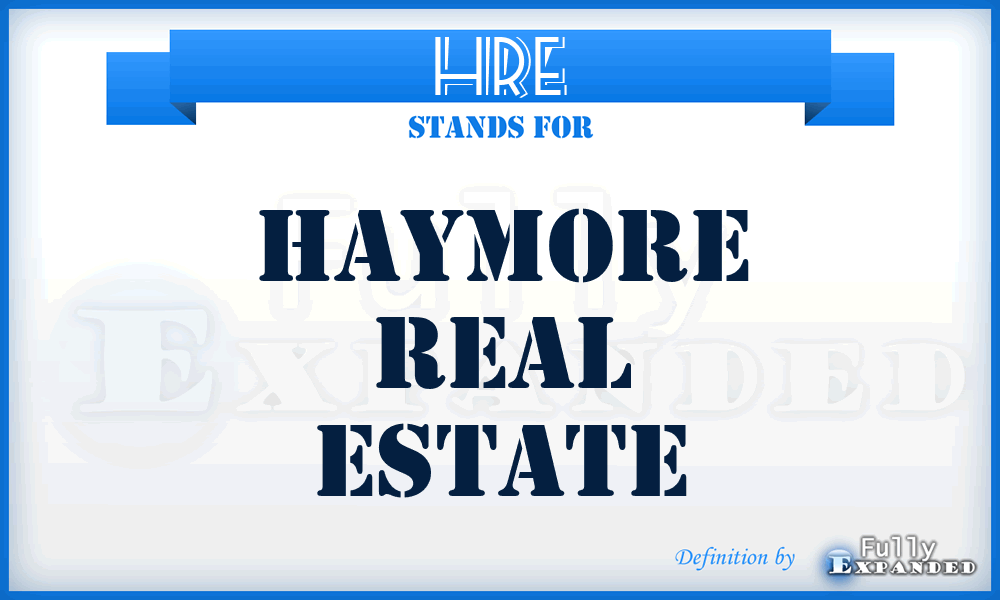 HRE - Haymore Real Estate