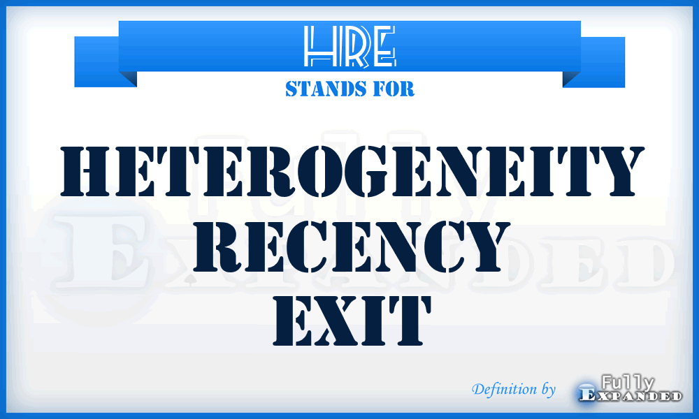 HRE - Heterogeneity Recency Exit