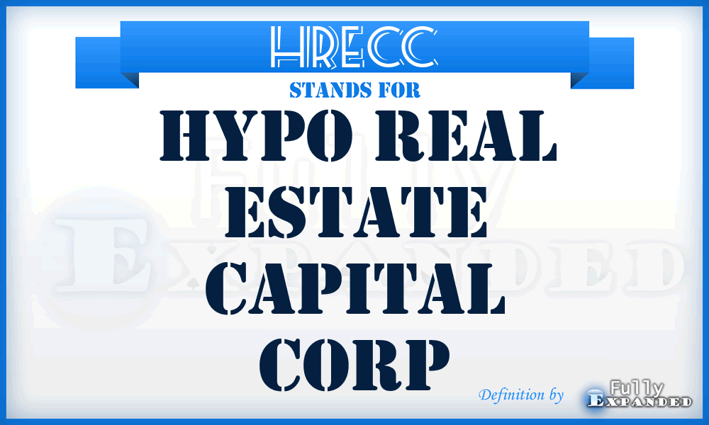 HRECC - Hypo Real Estate Capital Corp