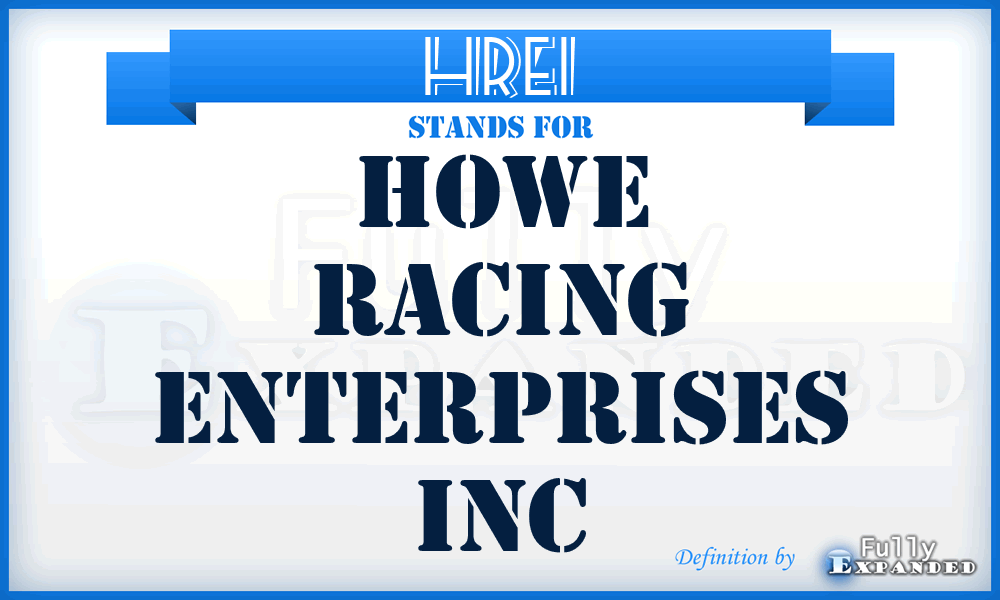 HREI - Howe Racing Enterprises Inc
