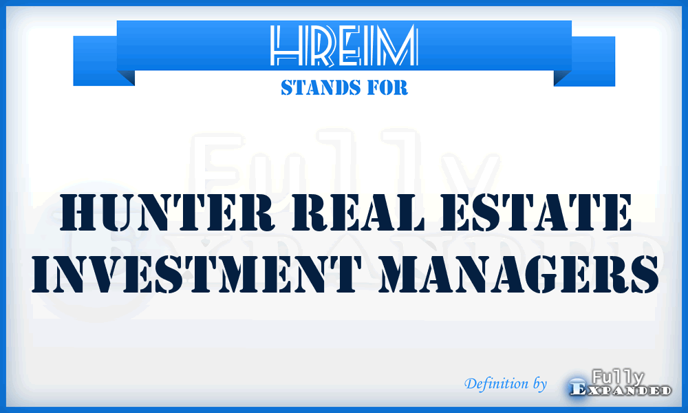 HREIM - Hunter Real Estate Investment Managers