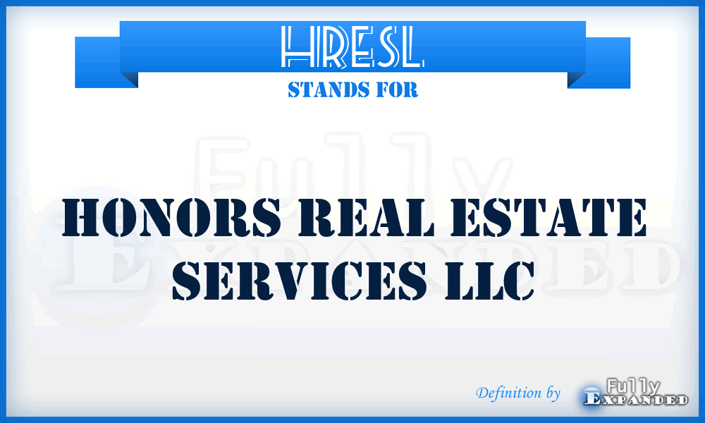 HRESL - Honors Real Estate Services LLC