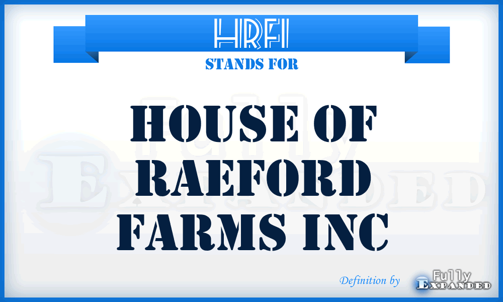 HRFI - House of Raeford Farms Inc
