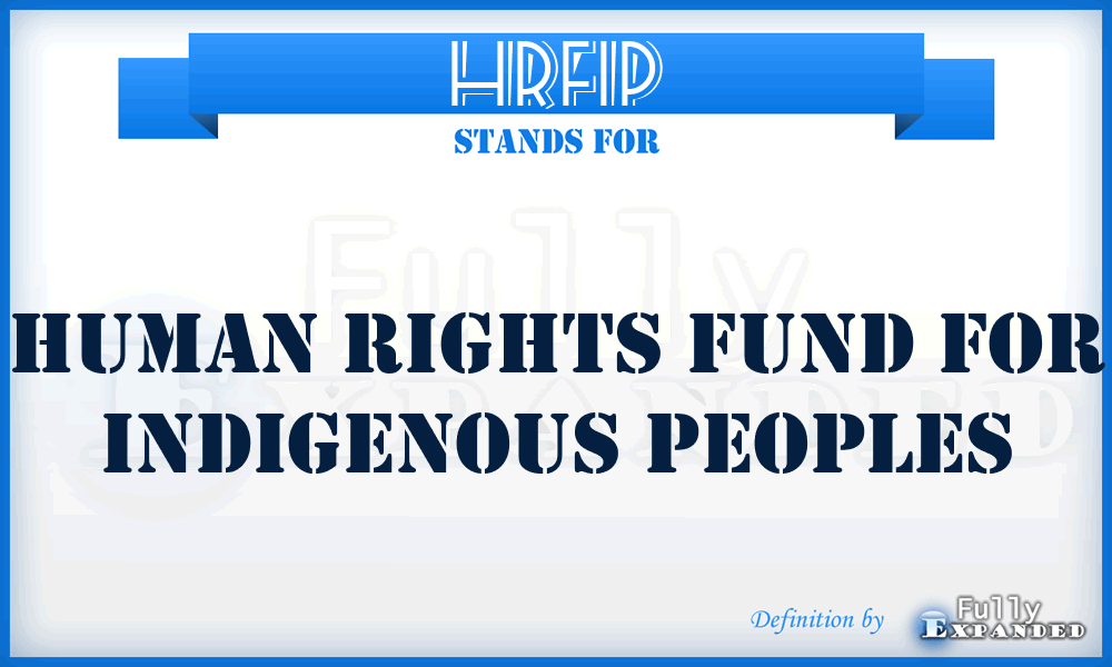 HRFIP - Human Rights Fund for Indigenous Peoples