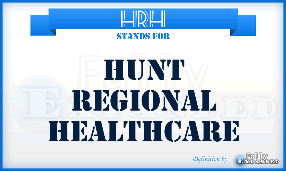 HRH - Hunt Regional Healthcare