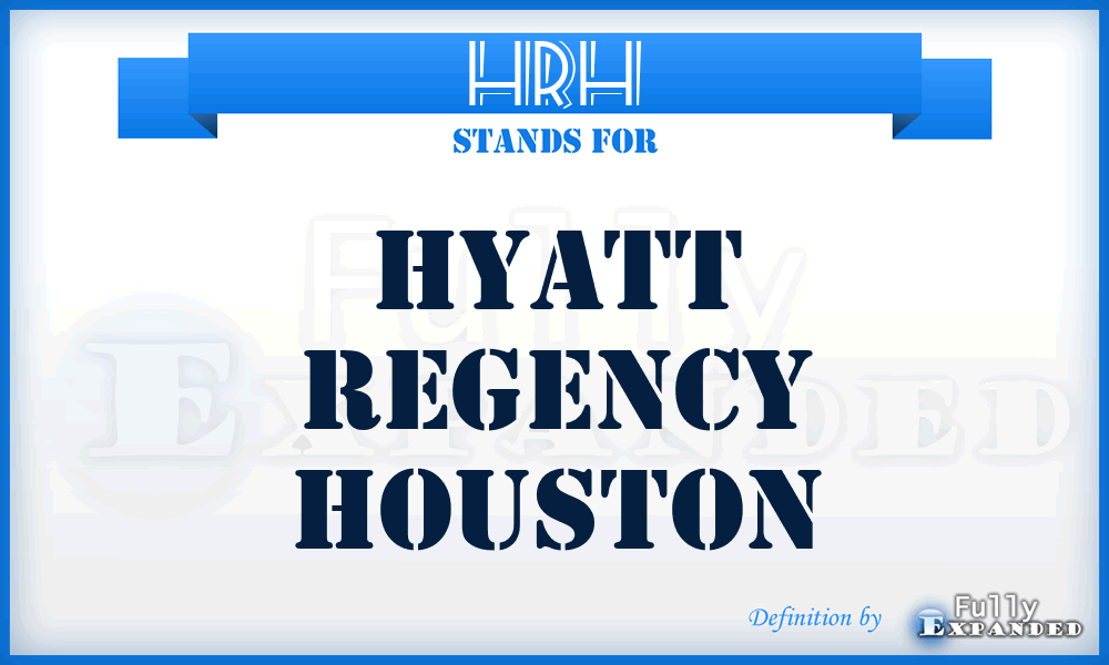 HRH - Hyatt Regency Houston