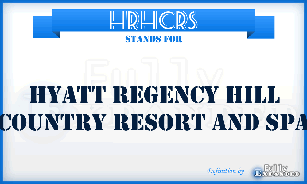 HRHCRS - Hyatt Regency Hill Country Resort and Spa